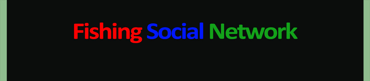 Welcome to Fishing Social Network 0